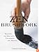 Zen Brushwork: Focusing the Mind with Calligraphy and Painting
