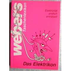Das Elektrikon. Elektrizit�t endlich entr�tselt