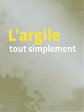 L'argile tout simplement