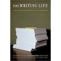 The Writing Life: Writers On How They Think And Work
