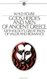 Gods, Heroes and Men of Ancient Greece (Mentor)