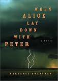 When Alice Lay Down with Peter