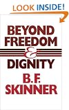 Beyond Freedom and Dignity