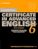 Cambridge Certificate in Advanced English 6 Student's Book with Answers: Examination Papers from the University of Cambridge ESOL Examinations