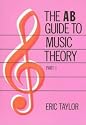 The AB Guide to Music Theory Vol 1