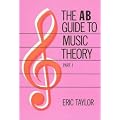 The AB Guide to Music Theory Vol 1