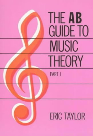 The AB Guide to Music Theory Vol 1