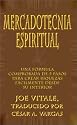Mercadotecnia Espiritual: Una formula comprobada de 5 pasos para crear riquezas facilmente desde su interior