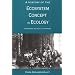 A History of the Ecosystem Concept in Ecology: More than the Sum of the Parts