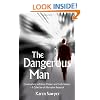 Dangerous Man, The: Conversations with Free-Thinkers and Truth-Seekers