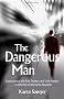 The Dangerous Man: Conversations with Free-Thinkers and Truth-Seekers