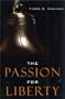 The Passion for Liberty
