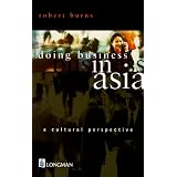 Doing Business in Asia: A Cultural Perspective