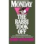 Monday the Rabbi Took Off (A Rabbi Small Mystery)