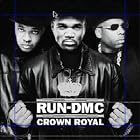 Crown Royal by Run D.M.C.