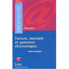 Facture, monnaie et paiement �lectroniques : Aspects juridiques (ancienne �dition)