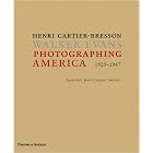 Photographing America: Henri Cartier-Bresson Walker Evans by Agn�s Sire