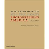 Photographing America 1929-1947: Henri Cartier-Bresson, Walker Evanspar Jean-Francois Chevrier