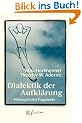 Dialektik der Aufkl�rung. Philosophische Fragmente. Jubil�ums-Edition.