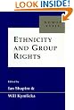Ethnicity and Group Rights: Nomos XXXIX (Nomos 39)