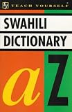 SWAHILI DICTIONARY (TEACH YOURSELF S.)
