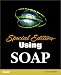 Special Edition Using Soap (Special Edition Using)