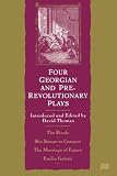 Four Georgian and Pre-Revolutionary Plays: The Rivals, She Stoops to Conquer, The Marriage of Figaro, Emilia Galotti