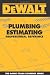 DEWALT Plumbing Estimating Professional Reference (Dewalt Trade Reference Series)