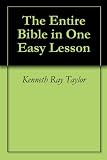 The Entire Bible in One Easy Lesson