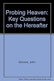 Probing heaven : key questions on the hereafter