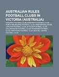 Australian rules football clubs in Victoria (Australia): Geelong Football Club, Essendon Football Club, North Melbourne Football Club