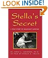 Stella's Secret : A True Story of Holocaust Survival
