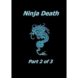Ninja Death - Part 2