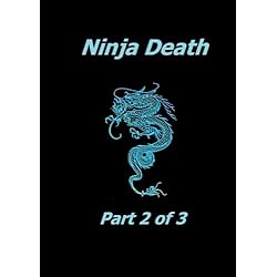 Ninja Death - Part 2