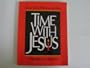 Time With Jesus: Twenty Guided Meditations for Youth