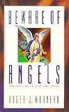 Beware of angels: Deceptions in the last days