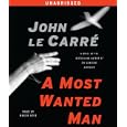 A Most Wanted Man by  John le Carre and Roger Rees
