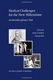 Medical Challenges for the New Millennium: An Interdisciplinary Task
