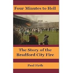 Four Minutes to Hell: The Story of the Bradford City Fire
