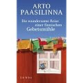 Die wundersame Reise einer finnischen Gebetsm�hle: Roman