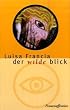 Der wilde Blick