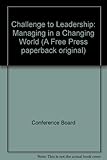 Challenge to leadership : managing in a changing world