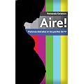 �Aire! Pasiones desatadas en los pasillos de TV