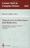 Meta-Level Architectures and Reflection: Second International Conference, Reflection99 Saint-Malo, France, July 19-21, 1999 Proceedings (Lecture Notes in Computer Science)