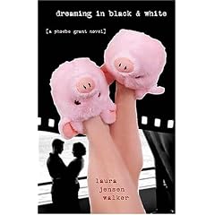 Dreaming in Black and White: A Phoebe Grant Novel