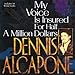  : My Voice Is Insured for Half a Million Dollars