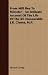 From Mill Boy to Minister - An Intimate Account of the Life of the Rt. Honourable J.R. Clynes, M.P.