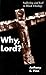 Why, Lord?: Suffering and Evil in Black Theology