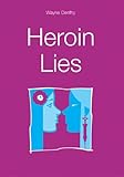 Heroin lies