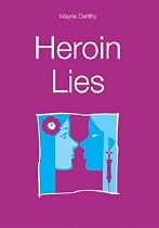 Heroin Lies
